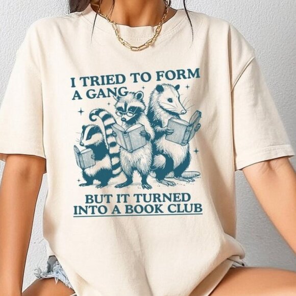 Tops - I Tried To Form A Gang But It Turned Into A Book Club Tee